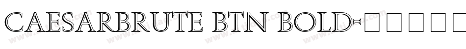 CaesarBrute BTN Bold字体转换